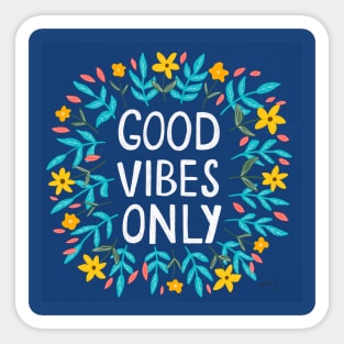 Good Vibes Only Blue | Floral Wreath | Quote Sticker